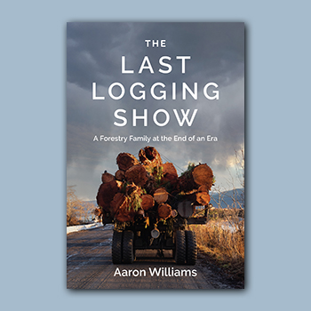 The Last Logging Show by Aaron Williams book cover
